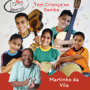 Tem Criança no Samba (feat. Martinho da Vila)
