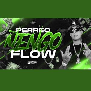 Perreo Ñengo Flow