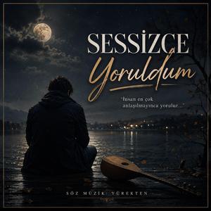 Sessizce Yoruldum