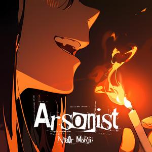 Arsonist