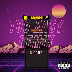Too Easy (Remix)