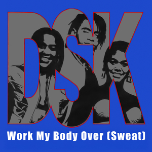 Work My Body Over (Sweat)