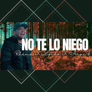 No te lo niego (feat. Julio L-gido & Arpi-G)