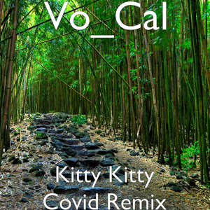 Kitty Kitty Covid Remix