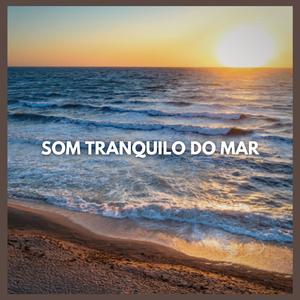 Som Tranquilo do Mar (parte cinquenta e quatro)