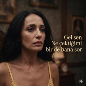 Gel Sen Ne Çektiğimi Bir De Bana Sor | (feat. GİZEMSİ-AI) (Yapay Zeka Şarkı)