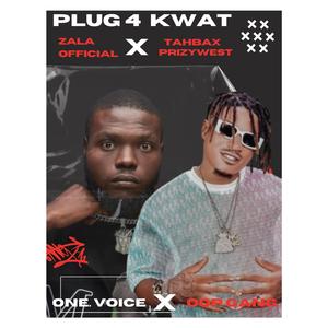 Plug 4 kwat (feat. ZALA OFFICIAL)