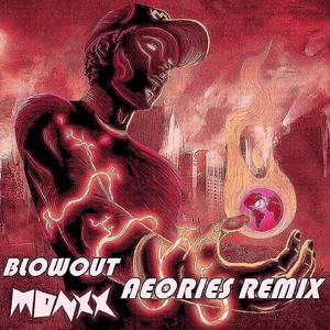 MONXX-BLOWOUT（AEORIES remix）