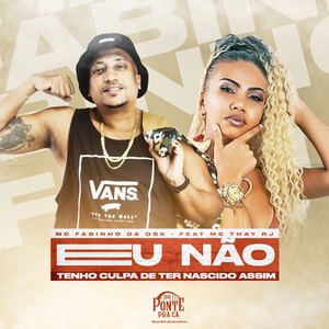 Eu Não Tenho Culpa de Ter Nascido Assim