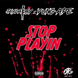Stop Playin