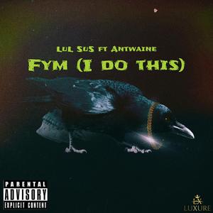 FYM (I Do This) [feat. Antwaine]