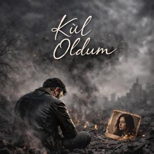 Kül Oldum