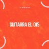 DJ Lukinhas 015 - Guitarra El 015