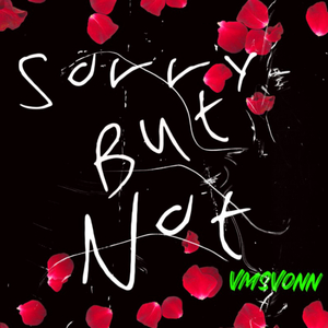 Sorry But Not (Snippet )