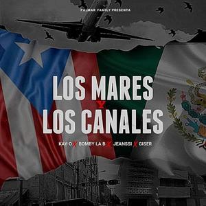 Los Mares Y Los Canales (feat. Jeanssi, Bomby La B & Giser)