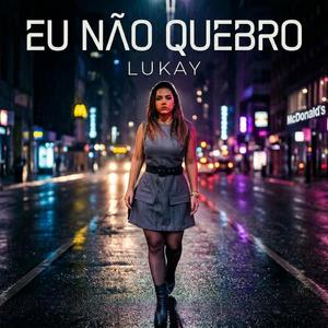 Eu não quebro