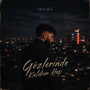 Gözlerinde Kaldım Hep