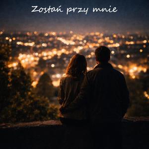 Zostań przy mnie
