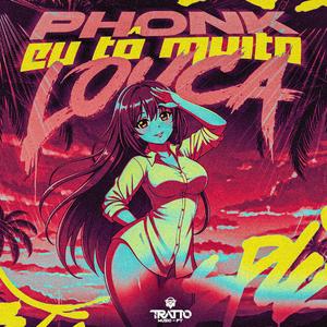 Phonk Eu Tô Muito Louca