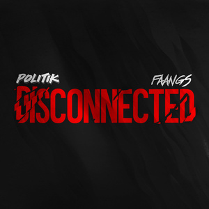 Disconnected (feat. FAANGS)