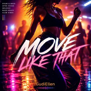 Move Like That