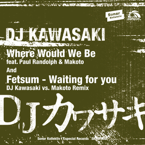 Waitin' For You (DJ Kawasaki vs. Makoto Remix)