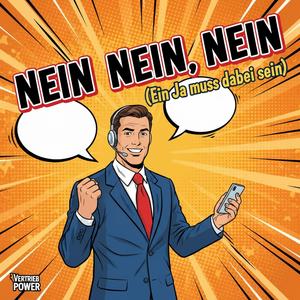 Nein, Nein, Nein (Ein Ja muss dabei sein)