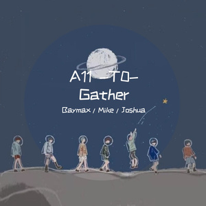 A11 -T0-Gather(Prod.BECU BEATZ)