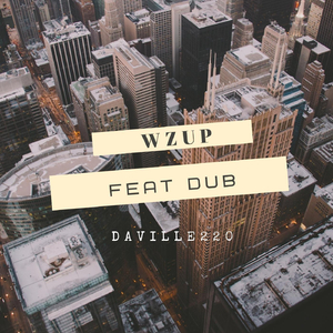 Wzup (feat. Dub)