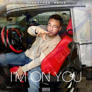 I'M ON YOU
