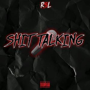 SHIT TALKING