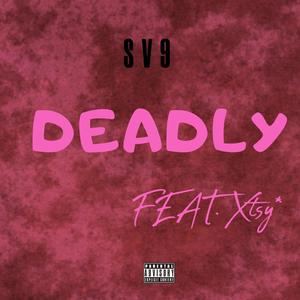 Deadly (feat. xtsy *)
