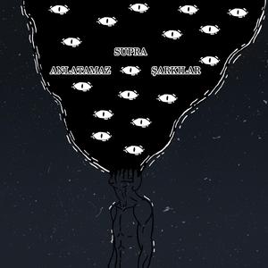Supra - Anlatamaz Şarkılar (feat. suprazzers)