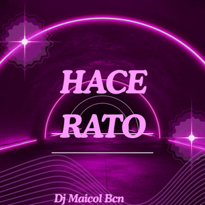 HACE RATO