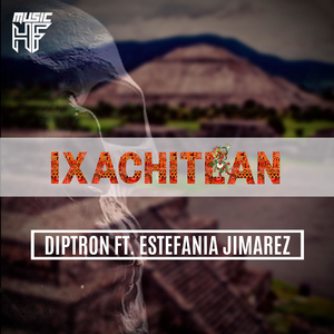 Ixachitlan (Extended Mix)