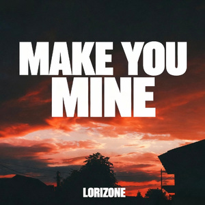 Make You Mine