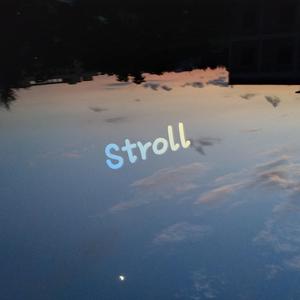 Stroll