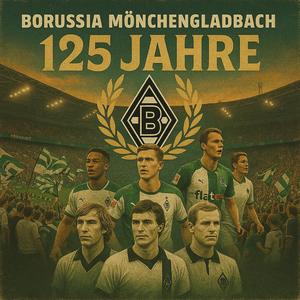 125 Jahre Borussia Mönchengladbach für immer
