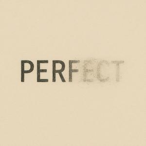 nothin's perfect