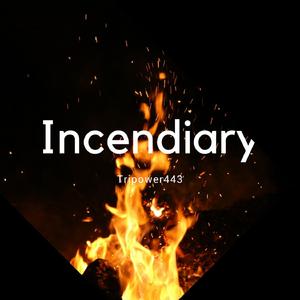 Incendiary