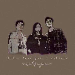 Awal Pagi Ini (feat. Putri Abhista)