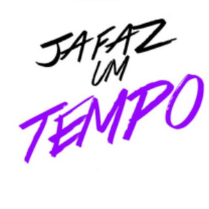 Já faz tempo