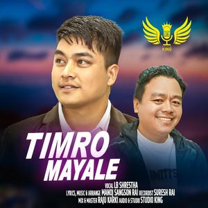 Timro Mayale (feat. LB Shrestha & Manoj Sangson Rai)