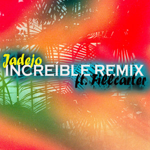 Increíble (feat. Fillcarter) [Remix]