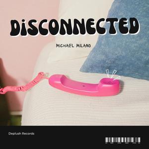 Disconnected