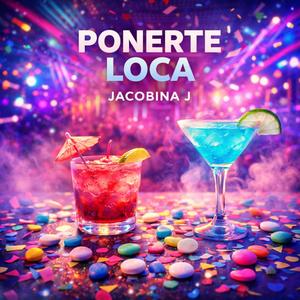 PONERTE LOCA