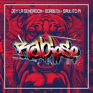 Rabioso (feat. Dorbek Dj & Jey La Sensacion)