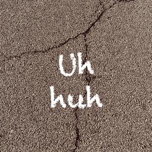 Uh Huh (feat. Young Fiend)