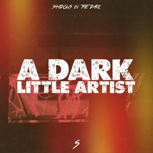 A Dark Little Artist