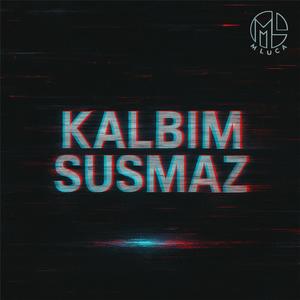 Kalbim susmaz